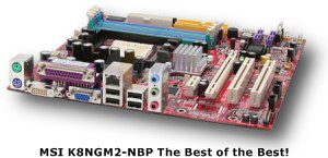 MSI K8NGM2-NBP the best, toughest & most secure